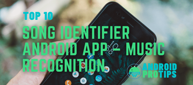 Top 10 Song Identifier Android App – Music Recognition